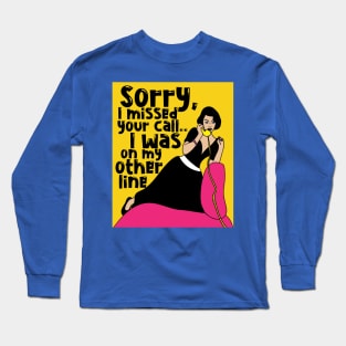 Retro woman on phone with saying Long Sleeve T-Shirt